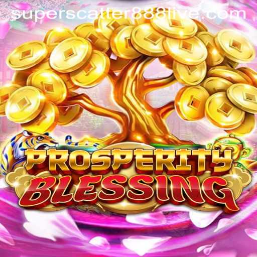 Exploring the Exciting World of ProsperityBlessing and the Thrill of SUPERSCATTER888